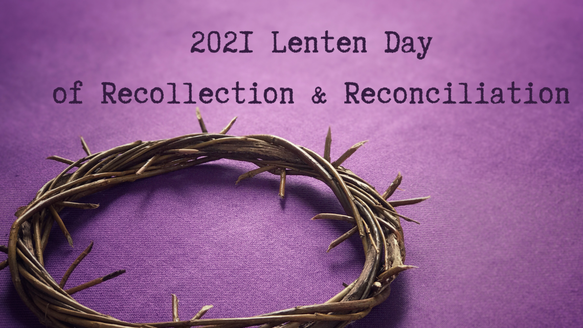 2021 Lenten Day Of Recollection