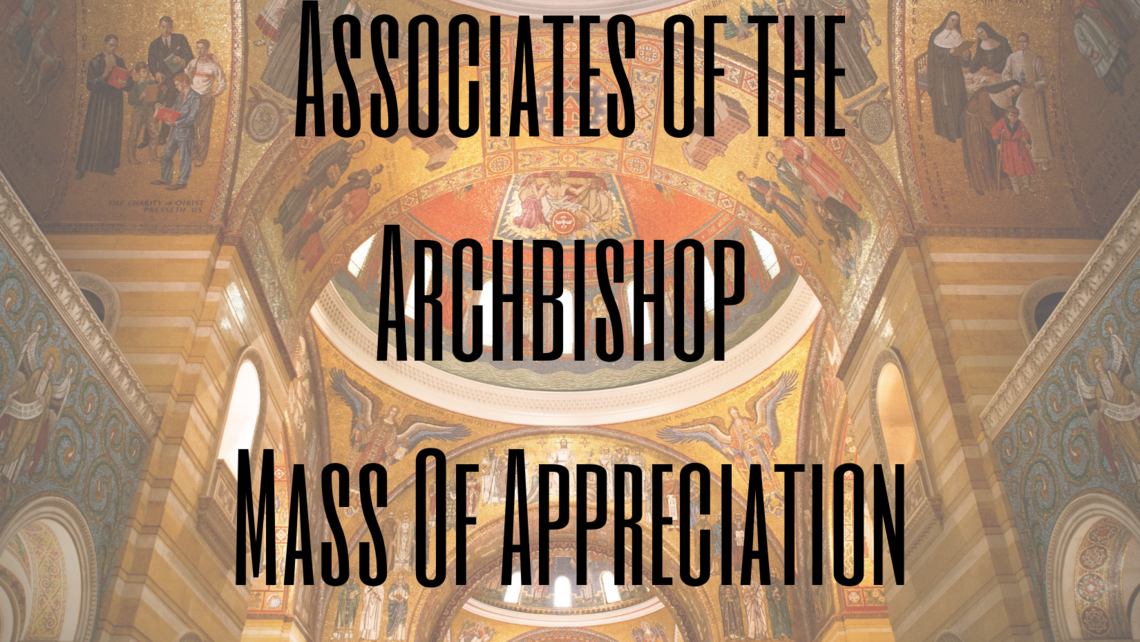 Associates Of The Archbishop Appreciation Mass